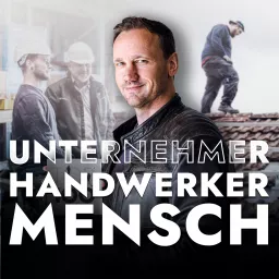Unternehmer, Handwerker, Mensch - Der Podcast mit Johannes Gronover von Gronover Consulting artwork