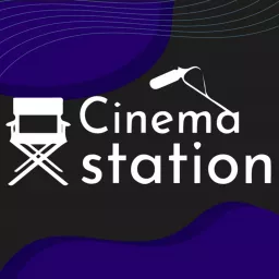 CINÉMA STATION PODCAST