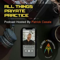 All Things Private Practice Podcast artwork