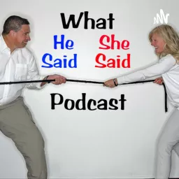 The What He Said She Said Podcast w/Erik & Michele. A fresh look to Online Dating in our 40's & 50's