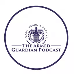 The Armed Guardian Podcast