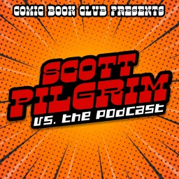 Scott Pilgrim vs. The Podcast artwork