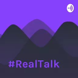 #RealTalk Podcast artwork