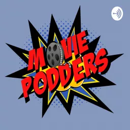 Movie Podders Podcast artwork