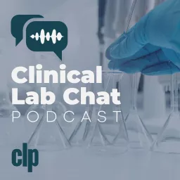 Clinical Lab Chat Podcast artwork