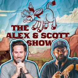 The Alex & Scott Show Podcast artwork