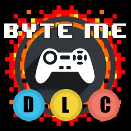 Byte Me DLC Podcast artwork