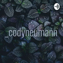 _codyneumann Podcast artwork