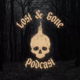 The Lost & Gone Podcast artwork