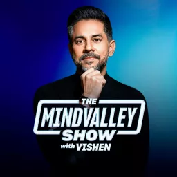 The Mindvalley Show with Vishen Podcast artwork