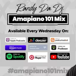 Amapiano 101 Mix by Randy Da Dj Podcast artwork