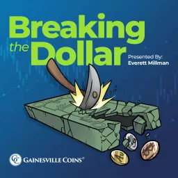 Breaking the Dollar Podcast artwork