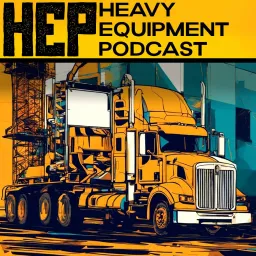 The Heavy Equipment Podcast artwork