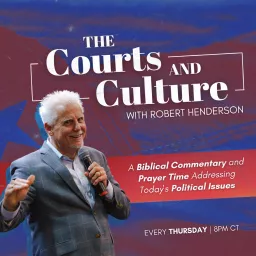 Courts and Culture With Robert Henderson Podcast artwork