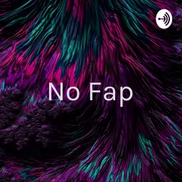 No Fap - No PMO Podcast artwork