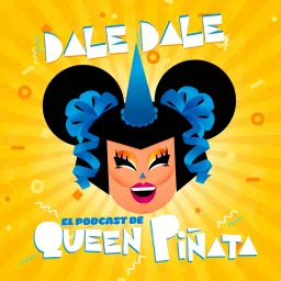 #DaleDale con Queen Piñata Podcast artwork
