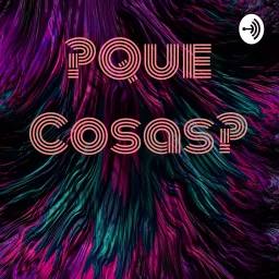 ¿Que Cosas? Podcast artwork