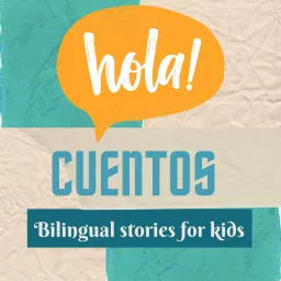 Hola Cuentos Bilingual Stories for Kids Podcast artwork