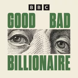 Good Bad Billionaire Podcast artwork