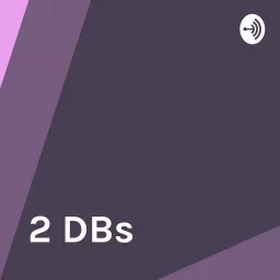 2 DBs Podcast artwork