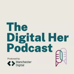 The Digital Her Podcast artwork
