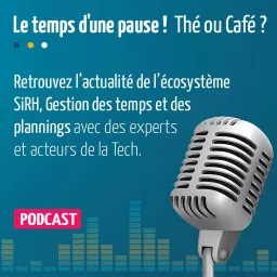 SiRH - Le temps d’une pause, Thé ou café? Podcast artwork