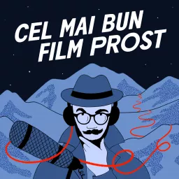 Cel Mai Bun Film Prost Podcast artwork