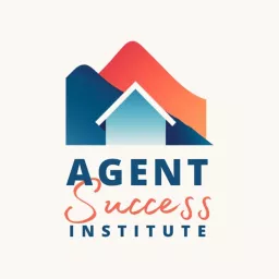 Agent Success Institute Podcast artwork