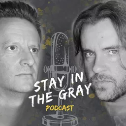 Stay in the Gray Podcast