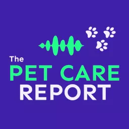 The Pet Care Report Podcast artwork