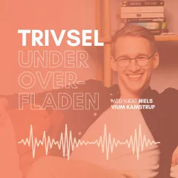 Trivsel Under Overfladen Podcast artwork