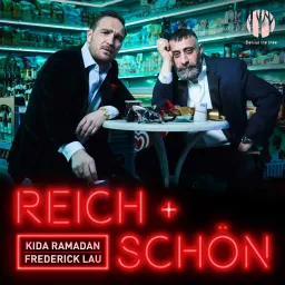 Reich und Schön mit Kida Ramadan und Frederick Lau Podcast artwork