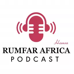 RUMFAR AFRICA | ADPlus Hausa Podcast artwork
