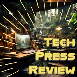 Tech Press Review Podcast artwork