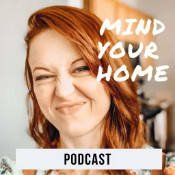 The Mind Your Home Podcast artwork