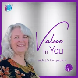 Value In You with LS Kirkpatrick Podcast artwork