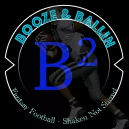 Booze & Ballin Podcast artwork