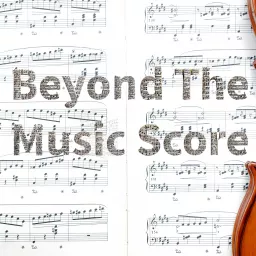 Beyond The Music Score Podcast artwork