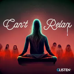 Can't Relax Podcast artwork