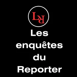 Les enquêtes du Reporter