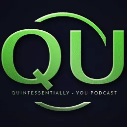 The Quintessentially - You Podcast artwork