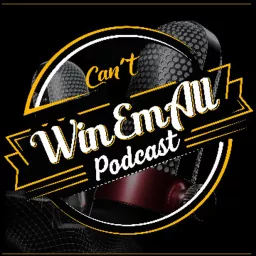 CANT WIN THEM ALL Podcast artwork