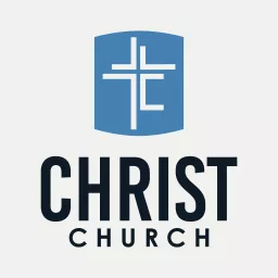 Christ Church Podcast artwork