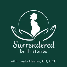 Surrendered Birth Stories Podcast artwork