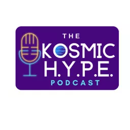 The Kosmic H.Y.P.E. Podcast artwork