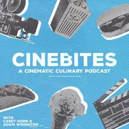 CineBites : A Cinematic Culinary Podcast artwork