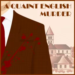 A Quaint English Murder Podcast artwork