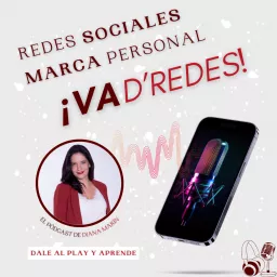 Pódcast de Redes Sociales y Marca Personal ¡Va D'Redes!