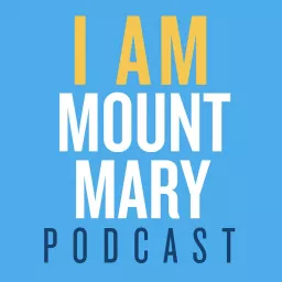 I Am Mount Mary Podcast artwork