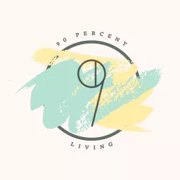 The 90% Living Podcast artwork